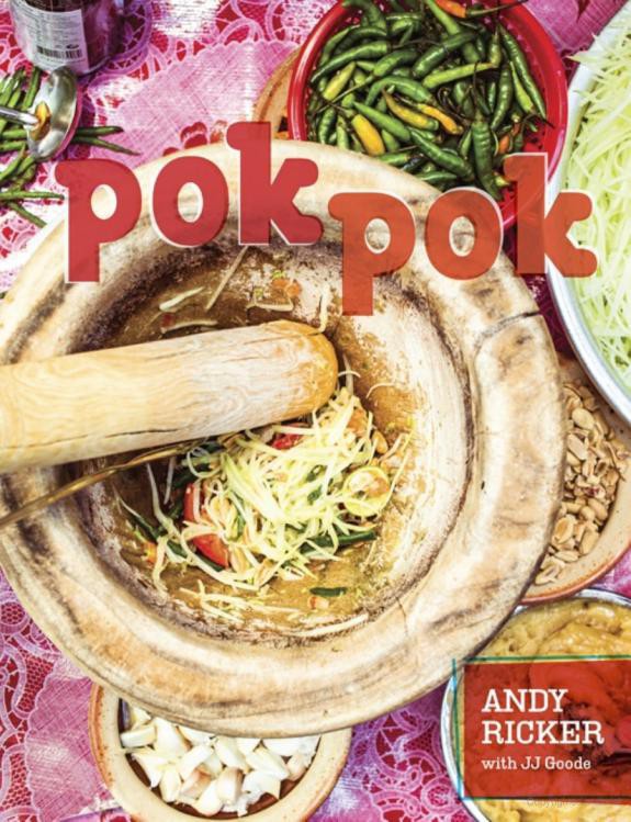 Pok Pok Food And Stories From The Streets Homes And Roadside Restaurants Of Thailand Andy Ricker