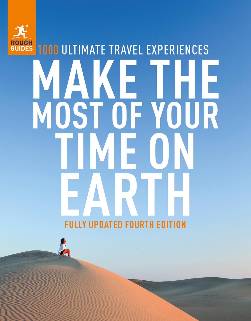 Make The Most Of Your Time On Earth 4 Rough Guides