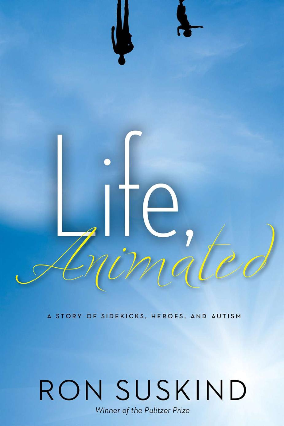 Life Animated Ron Suskind