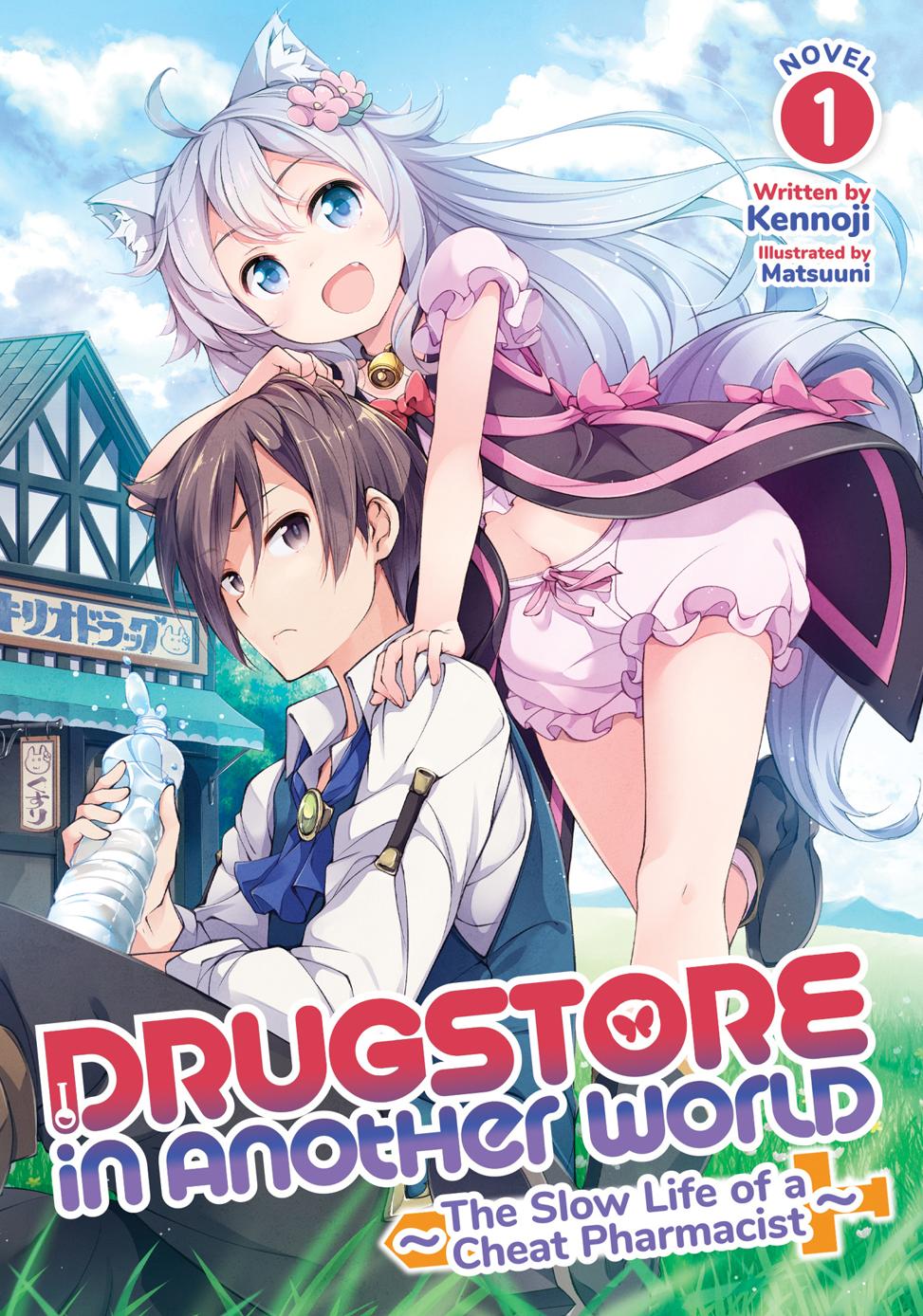 Drugstore In Another World The Slow Life Of A Cheat Pharmacist Vol 1 Kennoji