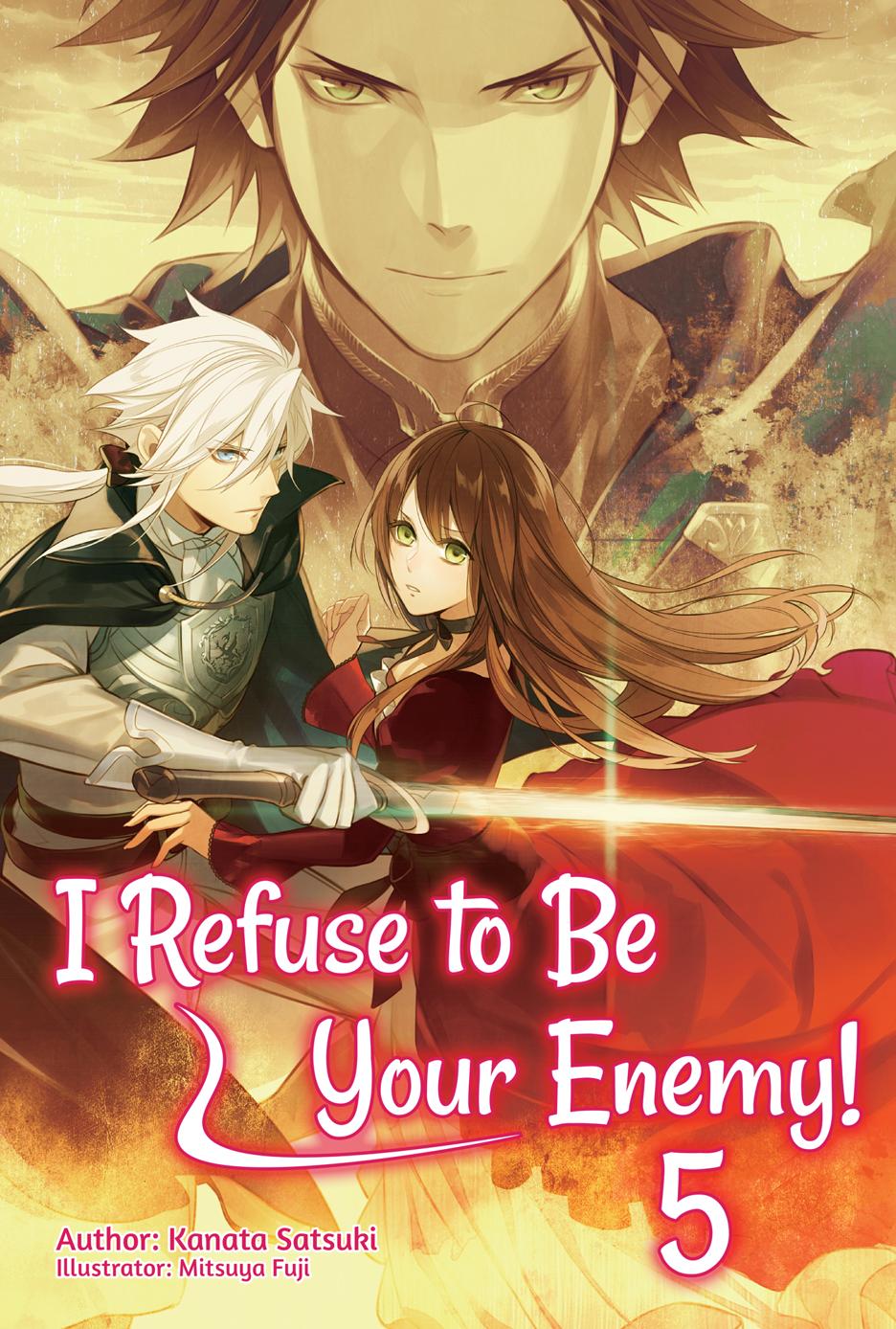 I Refuse To Be Your Enemy Volume 5 Kanata Satsuki
