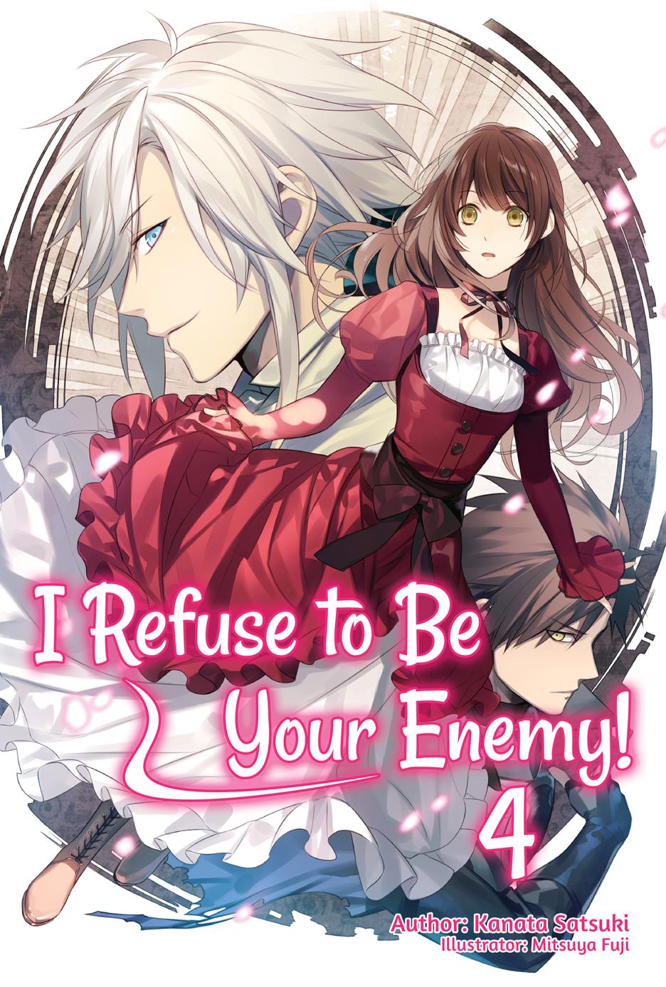 I Refuse To Be Your Enemy Volume 4 Kanata Satsuki