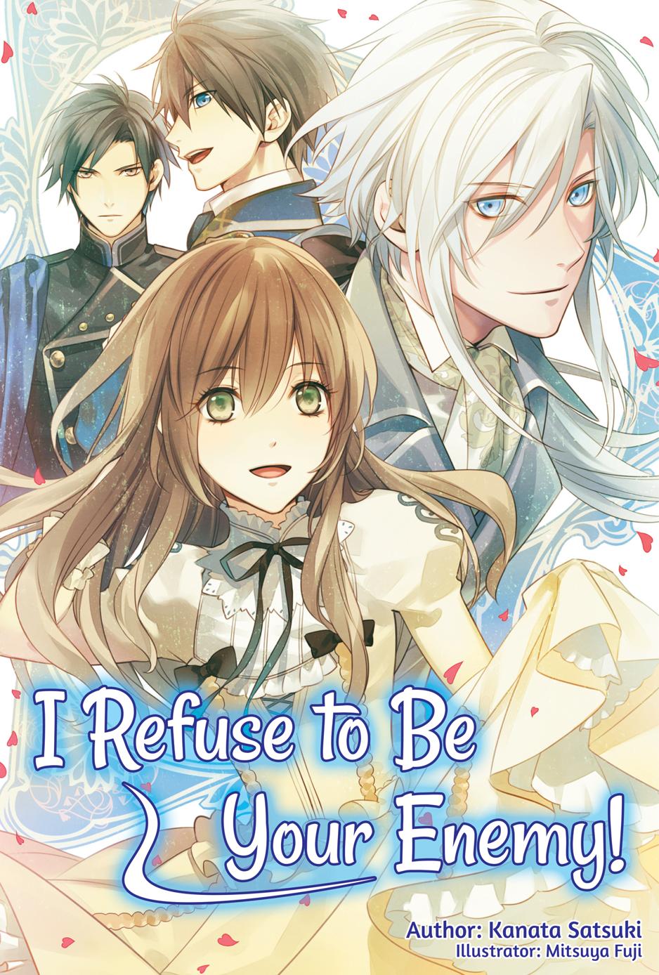 I Refuse To Be Your Enemy Volume 1 Kanata Satsuki