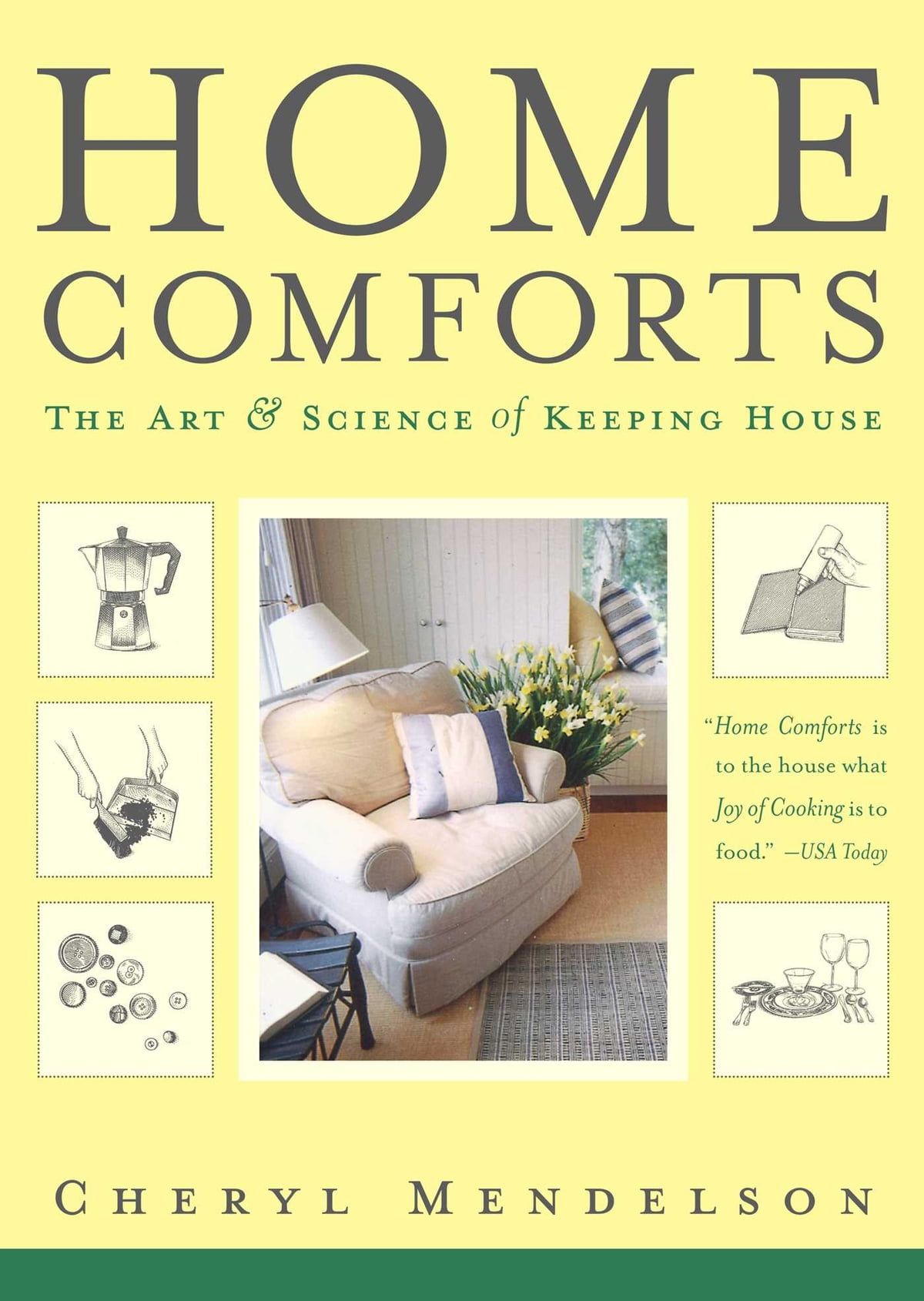 Home Comforts The Art And Science Of Keeping House Illustrated Cheryl Mendelson