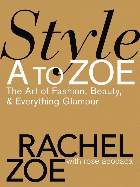 Style A To Zoe The Art Of Fashion Beauty Everything Glamour Zoe