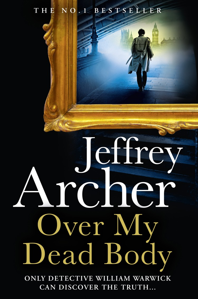 William Warwick 04 Over My Dead Body Jeffrey Archer