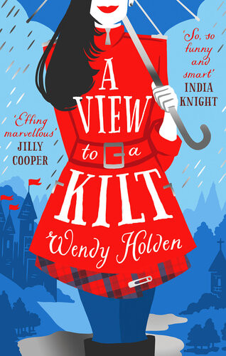 A View To A Kilt Romantic Comedy From The Author Of The Governess Wendy Holden