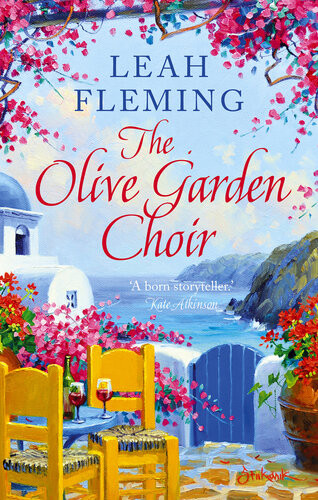 The Olive Garden Christmas Choir An Uplifting Pageturner Set Under The Greek Sun Leah Fleming