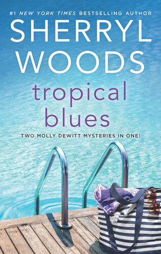 Tropical Blues Two Molly Dewitt Mysteries In One Sherryl Woods