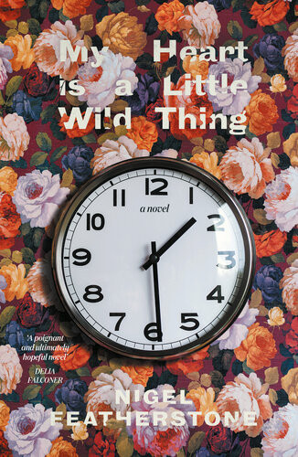 My Heart Is A Little Wild Thing Nigel Featherstone