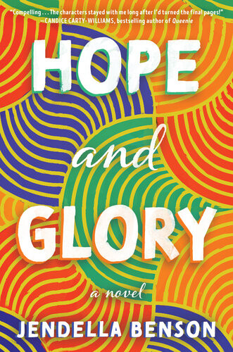 Hope And Glory A Novel Jendella Benson