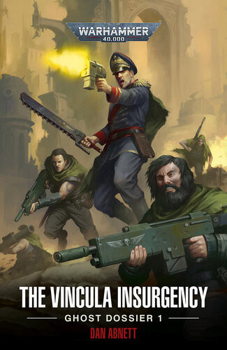 The Vincula Insurgency Ghost Dossier 1 Dan Abnett