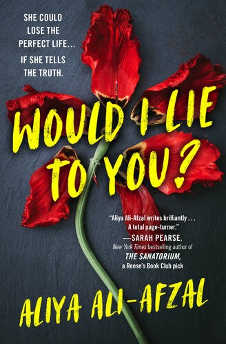 Would I Lie To You Aliya Aliafzal