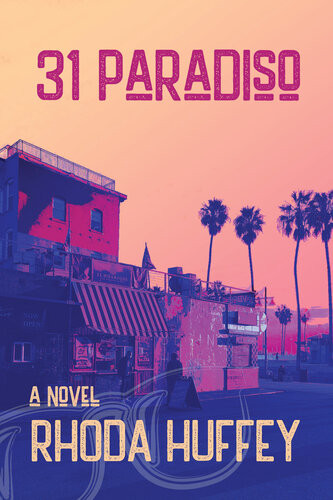 31 Paradiso A Novel Rhoda Huffey