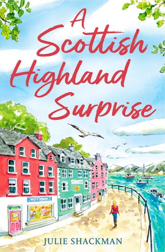 A Scottish Highland Surprise Scottish Escapes 2 Julie Shackman