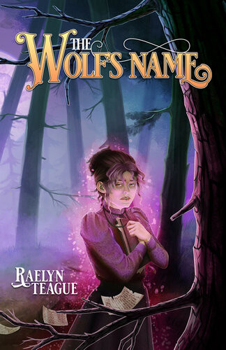 The Wolfs Name Raelyn Teague
