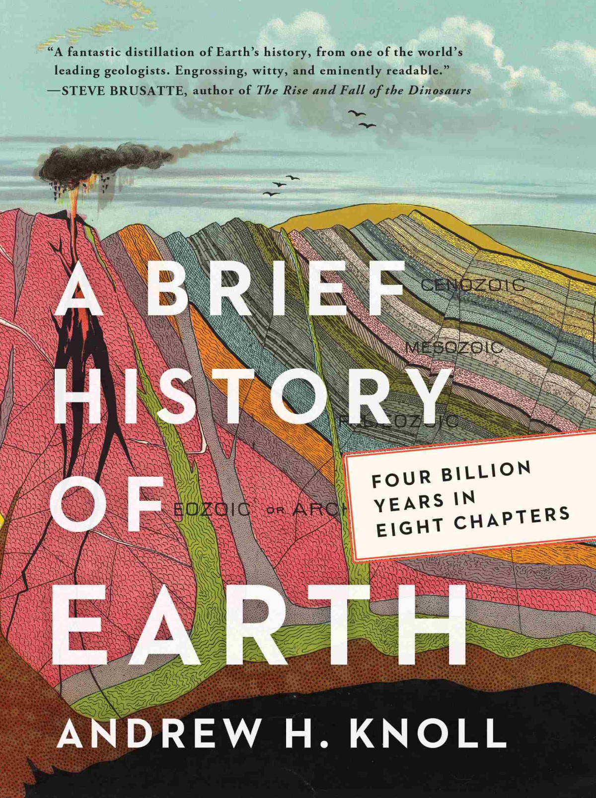 A Brief History Of Earth Four Billion Years In Eight Chapters 2nd Edition Andrew H Knoll