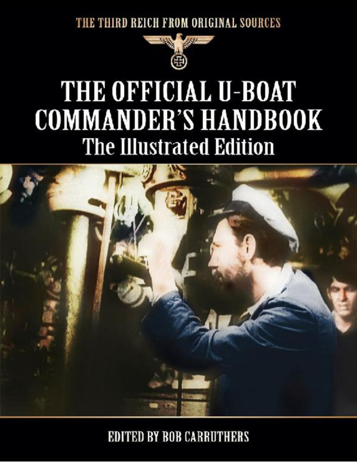 The Official Uboat Commanders Handbook The Illustrated Edition Bob Carruthers