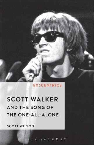 Scott Walker And The Song Of The Oneallalone Scott Wilson