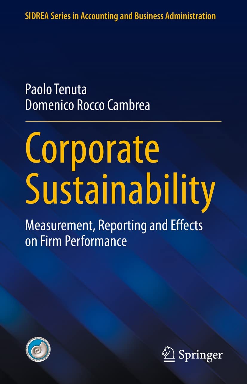 Corporate Sustainability Measurement Reporting And Effects On Firm Performance Paolo Tenuta
