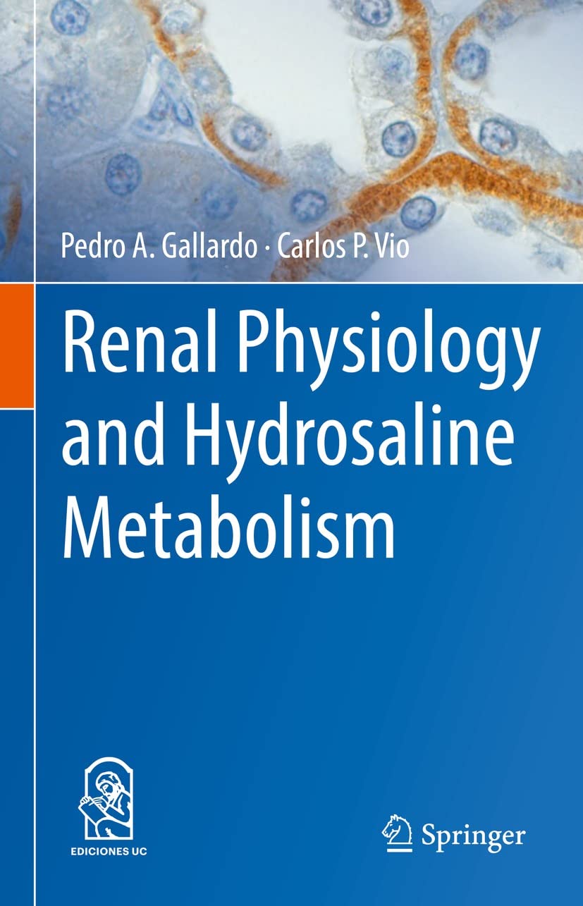 Renal Physiology And Hydrosaline Metabolism Pedro Gallardo Carlos Vio