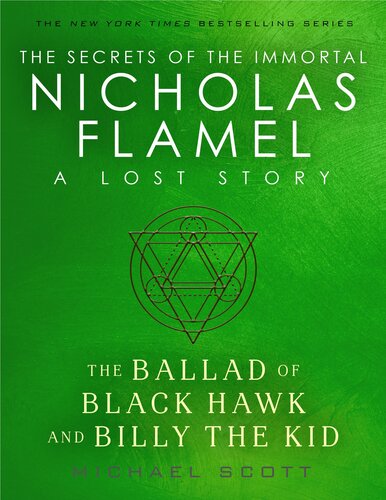 The Ballad Of Black Hawk And Billy The Kid A Lost Story From The Secrets Of The Immortal Nicholas Flamel Michael Scott