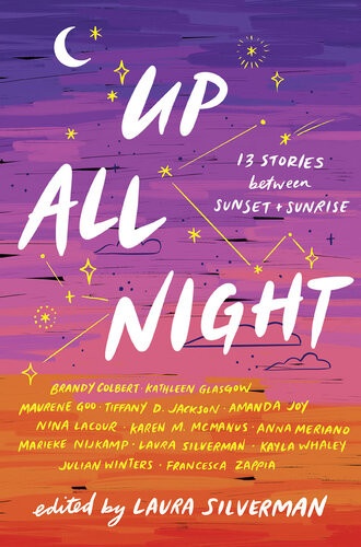 Up All Night 13 Stories Between Sunset And Sunrise Laura Silverman