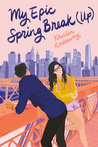 My Epic Spring Break Up Kristin Rockaway