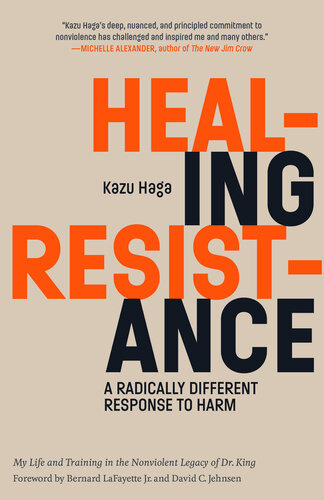 Healing Resistance A Radically Different Response To Harm Kazu Haga