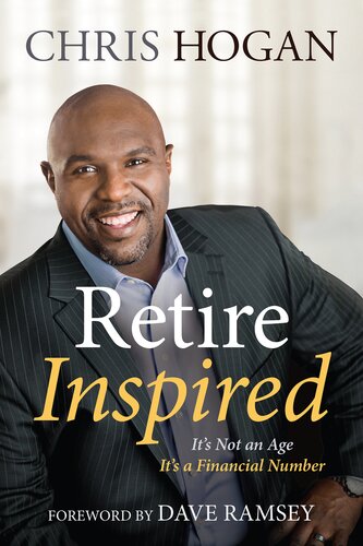 Retire Inspired Its Not An Age Its A Financial Number Chris Hogan