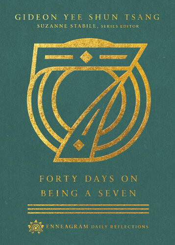 Forty Days On Being A Seven Gideon Yee Shun Tsang