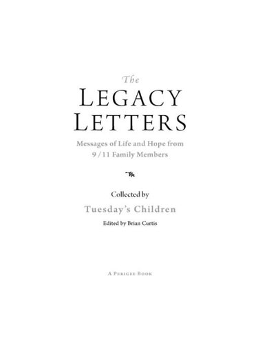 The Legacy Letters Messages Of Life And Hope From 911 Family Members Tuesdays Children