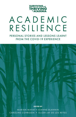 Academic Resilience Personal Stories And Lessons Learnt From The Covid19 Experience Marian Mahat