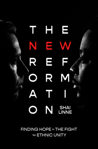 The New Reformation Finding Hope In The Fight For Ethnic Unity Shai Linne