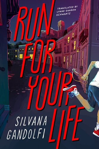 Run For Your Life Silvana Gandolfi Lynne Sharon Schwartz