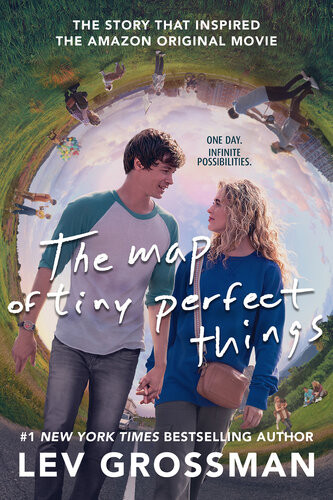 The Map Of Tiny Perfect Things Lev Grossman