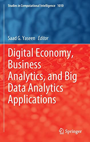 Digital Economy Business Analytics And Big Data Analytics Applications Saad G Yaseen Editor