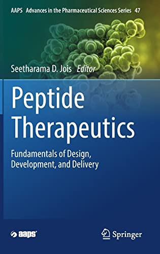 Peptide Therapeutics Fundamentals Of Design Development And Delivery Seetharama D Jois Ed