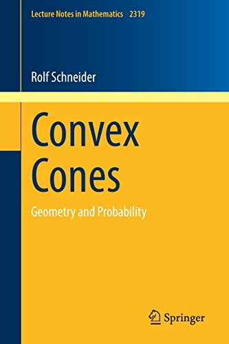 Convex Cones Geometry And Probability Rolf Schneider