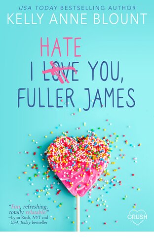 I Hate You Fuller James Kelly Anne Blount