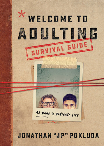 Welcome To Adulting Survival Guide 42 Days To Navigate Life Jonathan Pokluda