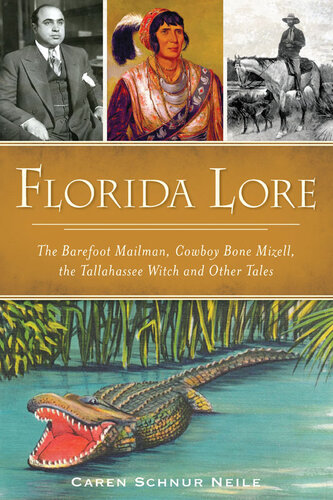 Florida Lore The Barefoot Mailman Cowboy Bone Mizell The Tallahassee Witch And Other Tales Caren Schnur Neile