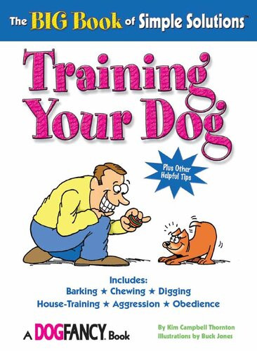 The Big Book Of Simple Solutions Training Your Dog Kim Campbell Thornton