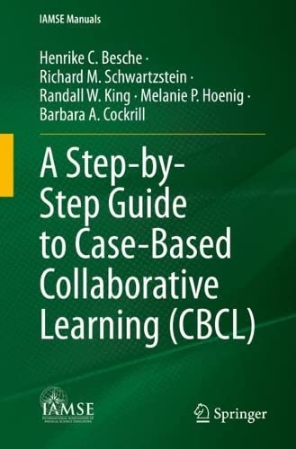 A Stepbystep Guide To Casebased Collaborative Learning Cbcl Henrike C Besche
