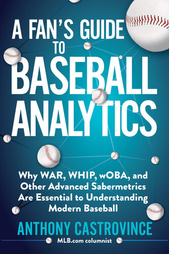 A Fans Guide To Baseball Analytics Anthony Castrovince
