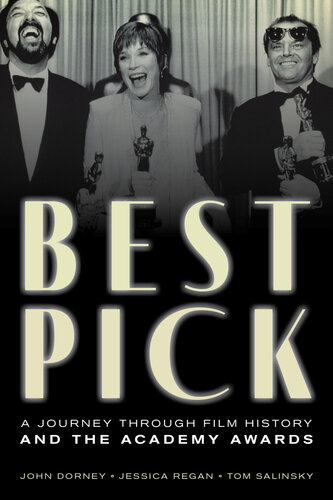 Best Pick A Journey Through Film History And The Academy Awards John Dorney