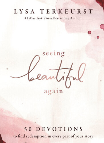 Seeing Beautiful Again Lysa Terkeurst