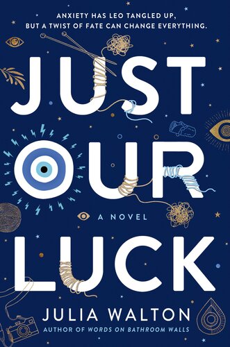 Just Our Luck Julia Walton