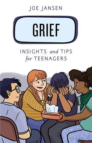 Grief Insights And Tips For Teenagers Joe Jansen