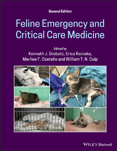 Feline Emergency And Critical Care Medicine 2nd Edition Kenneth J Drobatz Erica Reineke Merilee F Costello William Tn Culp Eds